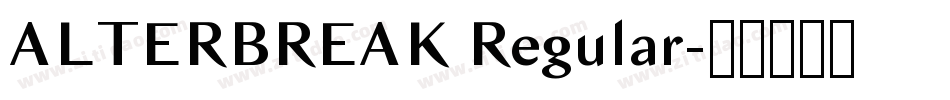 ALTERBREAK Regular字体转换